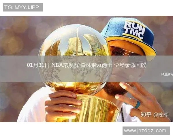 森林狼与爵士精彩对决直播回顾及赛后分析